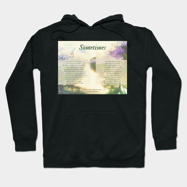 Sometimes Poem (Child Loss) by Colleen Ranney Hoodie by colleenranney